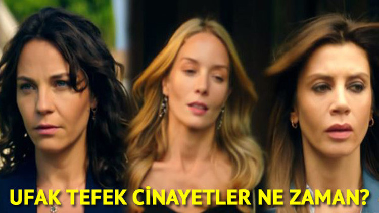 Ufak Tefek Cinayetler dizisi ne zaman başlayacak İşte oyuncu kadrosu