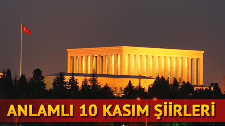 10 Kasım sözler ve Atatürk ile ilgili şiirler