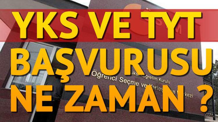 YGS yerine gelen YKS başvuruları ne zaman başlayacak YGS yerine gelen YKS başvuruları ne zaman başlayacak