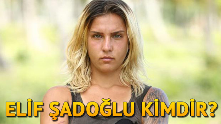 Survivor Elif Şadoğlu kimdir Kaç yaşındadır Ünlüler takımına katıldı