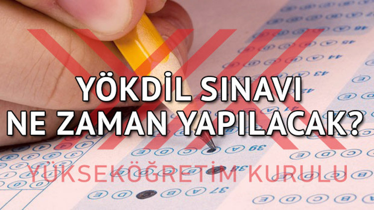 YÖKDİL sınavı ne zaman yapılacak İşte sınav giriş belgeleri