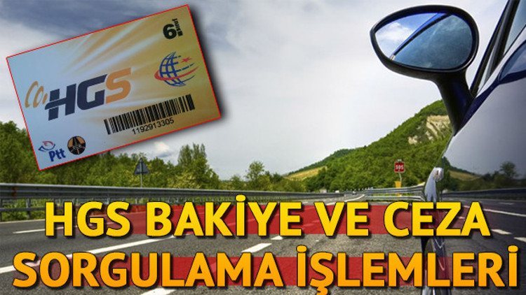 HGS bakiye sorgulama nasıl yapılır HGS cezası nasıl sorgulanır
