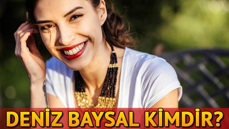 Deniz Baysal kimdir Deniz Baysal kaç yaşında ve nereli Deniz Baysal kimdir Deniz Baysal kaç yaşında ve nereli