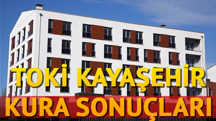 TOKİ Kayaşehir kura sonuçları liste halinde açıklandı İşte TOKİ Kayaşehir kura sonuçları isim listesi