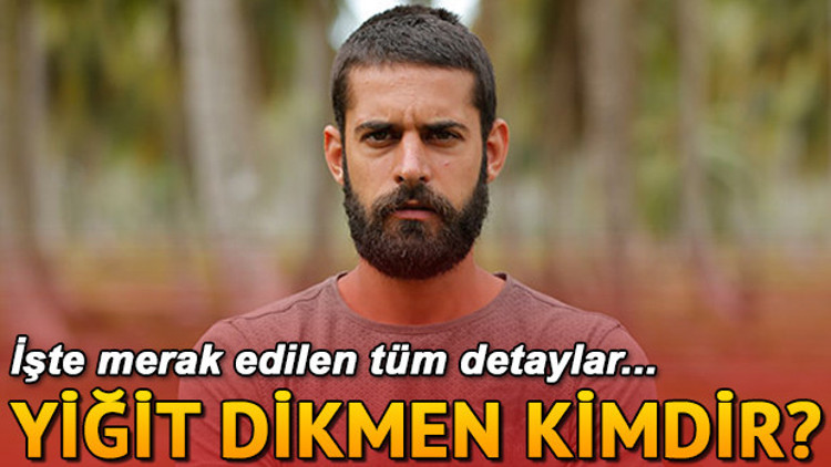 Yiğit Dikmen kimdir Survivor Yiğit kaç yaşında