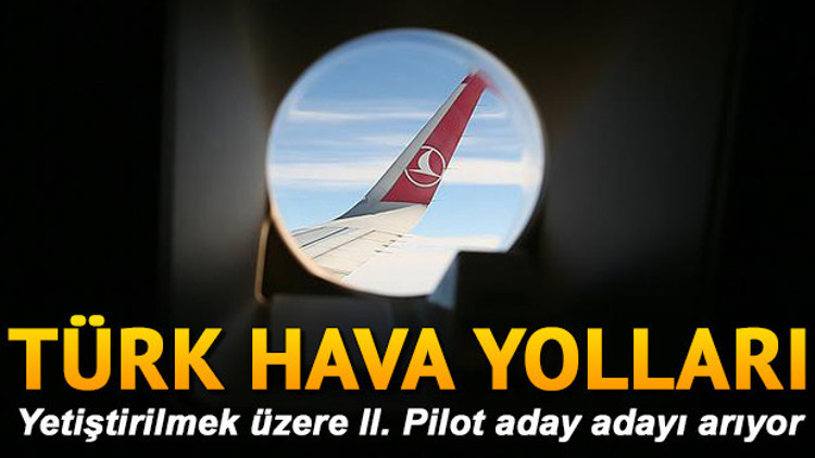 THY II. pilot aday adayı başvurusu nasıl yapılır Başvuru şartları nelerdir