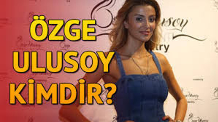 Özge Ulusoy kimdir Kaç yaşındadır