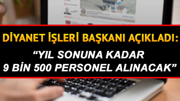 Diyanet İşleri Başkanlığı 9 bin 500 personel alımı yapacak | Diyanet personel alımı ne zaman başlayacak