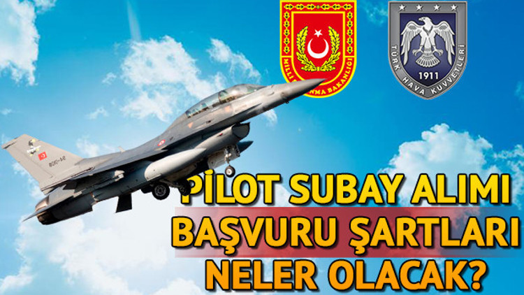 Hava Kuvvetleri Komutanlığı subay pilot alımı yapıyor