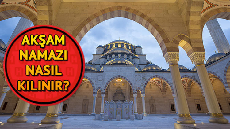 Akşam namazı nasıl kılınır Akşam namazı kaç rekattır