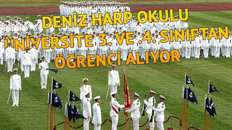 Deniz Harp Okulu üniversite 3. ve 4. sınıftan öğrenci alımı yapacak