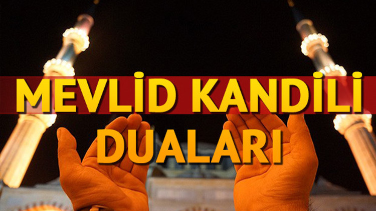 Mevlid Kandili duaları nelerdir İşte Mevlid Kandilinde okunacak dualar