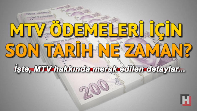 MTV ödemeleri için son gün ne zaman 2019 MTV ödemesi nasıl yapılır
