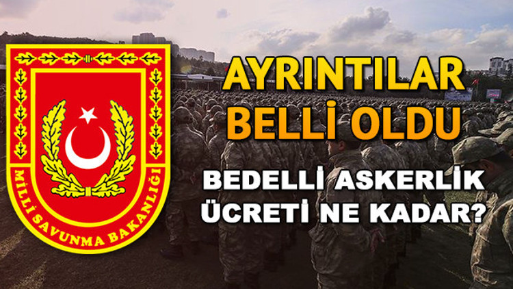 Yeni askerlik sisteminin detayları neler İşte, bedelli askerlik ücreti