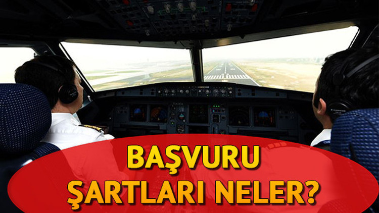 THY pilot alımı yapıyor THY pilot alımı başvuru şartları neler