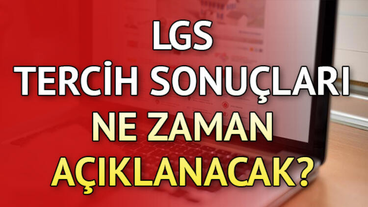 Liselere yerleştirme sonuçları açıklandı - LGS tercih sonuçları nereden, nasıl öğrenilir
