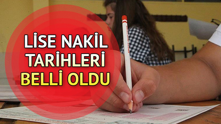 Lise nakilleri ve kayıtları ne zaman yapılacak