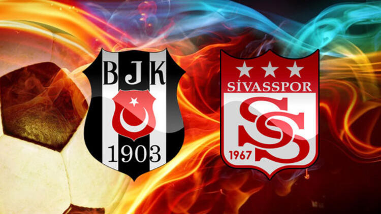 Beşiktaş Sivasspor maçı ne zaman saat kaçta hangi kanalda yayınlanacak Beşiktaş Sivasspor maçı ne zaman saat kaçta hangi kanalda yayınlanacak