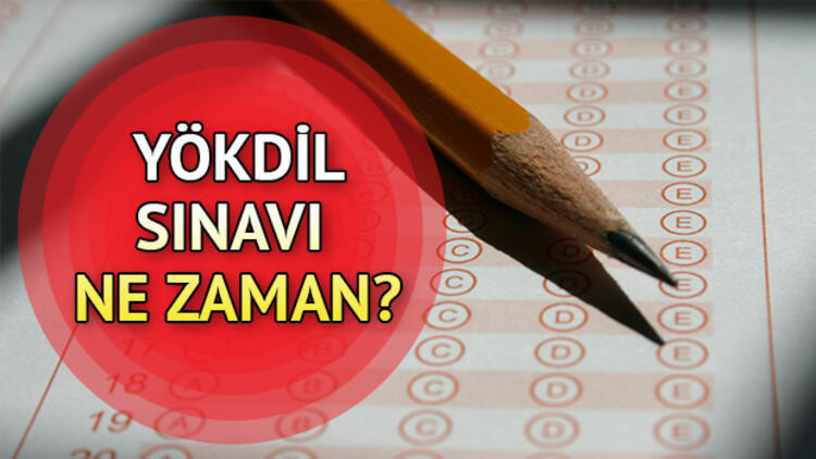 2019 YÖKDİL sınavı ne zaman yapılacak YÖKDİLe kaç gün kaldı