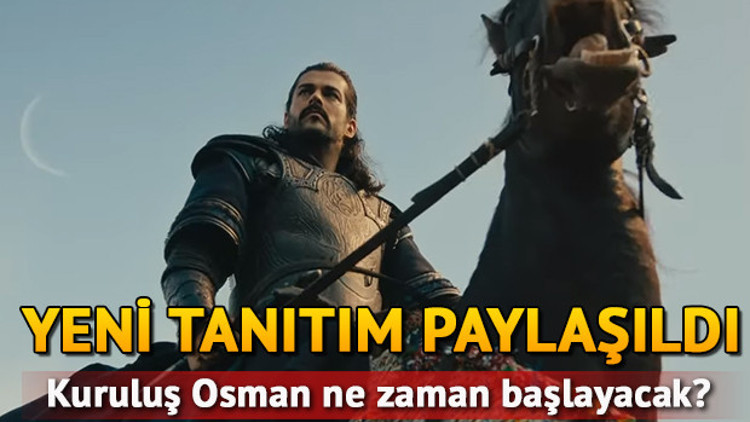 Kuruluş Osmanın yeni tanıtımı yayınlandı Kuruluş Osman ne zaman başlayacak