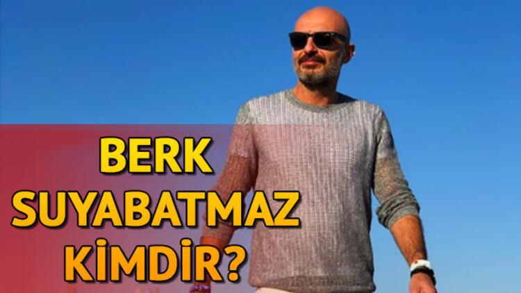 Berk Suyabatmaz kimdir Berk Suyabatmaz kaç yaşında ve nereli