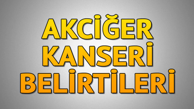 Akciğer kanseri nedir Akciğer kanseri belirtileri nelerdir
