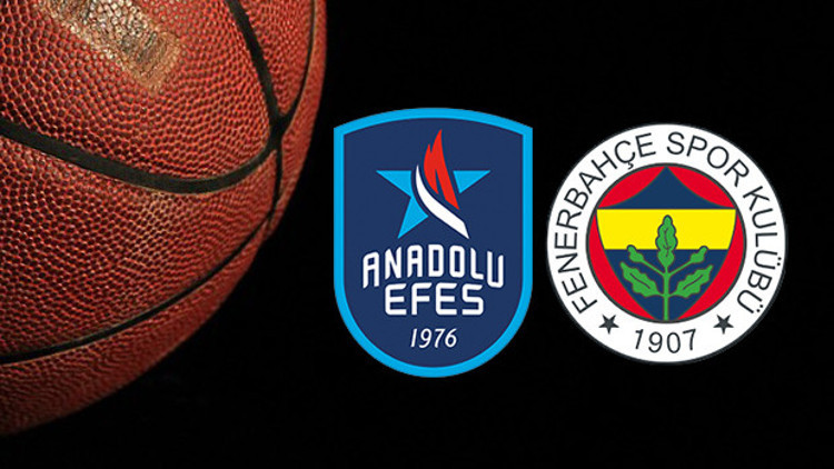 Anadolu Efes Fenerbahçe basketbol maçı ne zaman saat kaçta ve hangi kanalda