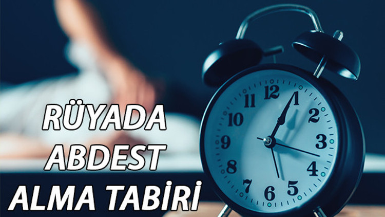 Rüyada abdest almak ne anlama gelir