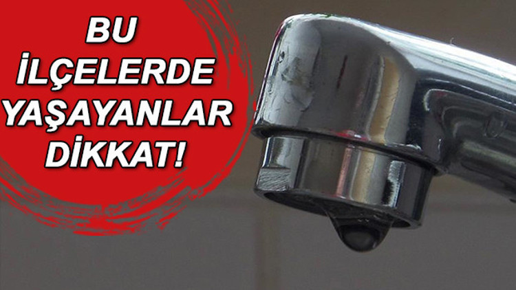 Sular ne zaman gelecek 25 Mart İSKİ su kesintisi ve arıza programı