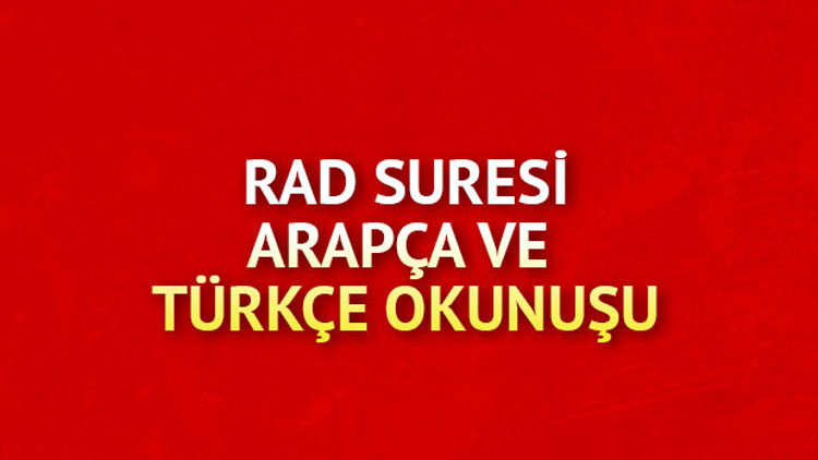 Rad Suresi Oku - Rad Suresi Anlamı, Tefsiri, Türkçe ve Arapça Okunuşu (Diyanet Meali)