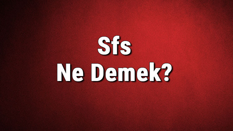 Sfs Ne Demek Instagramda Sfs Yapmak Nedir Nasıl Yapılır Sfs Ne Demek Instagramda Sfs Yapmak Nedir Nasıl Yapılır
