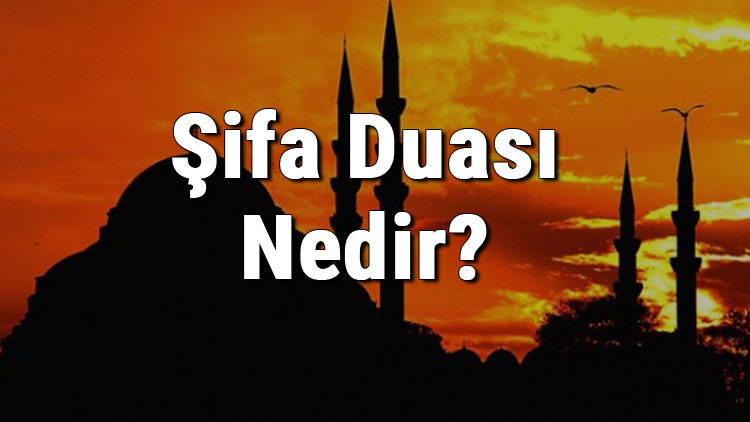 ŞİFA DUASI Türkçe Okunuşu ve Anlamı - Şifa Ayetleri Nelerdir Hastalara Okunacak Şifa Ayetleri Ve Duaları
