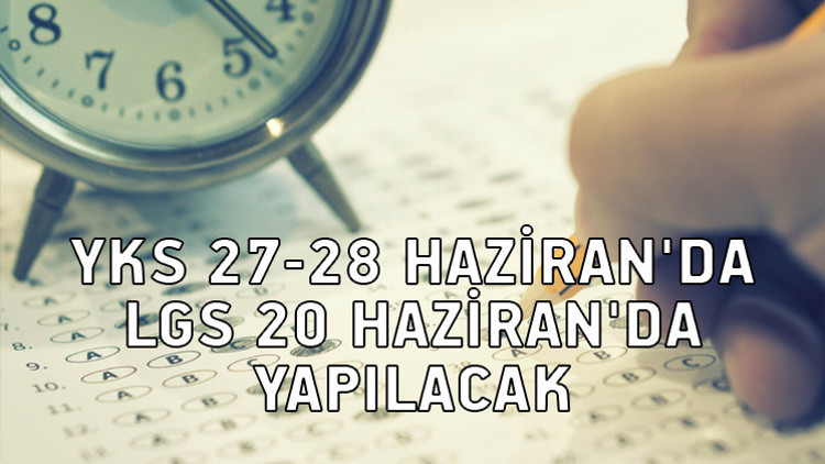 YKS ve LGS tarihleri belli oldu