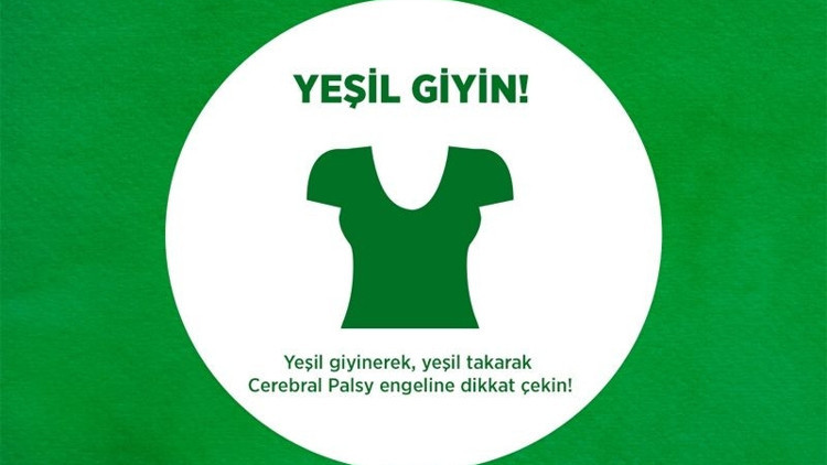 Cerebral Palsy için “yeşil” giy, “yeşil” ışık yak, farkındalık yarat