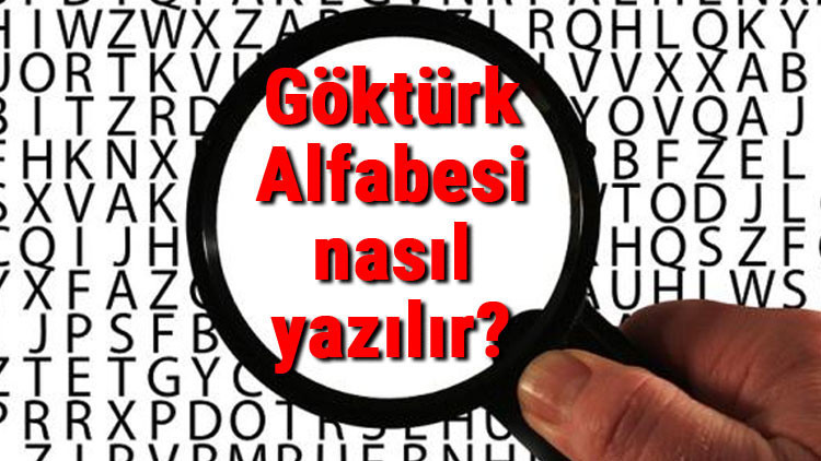 Göktürk Alfabesi kaç harf ve nasıl yazılır Göktürk Alfabesi özellikleri ve bu alfabe ile yazılan eserler