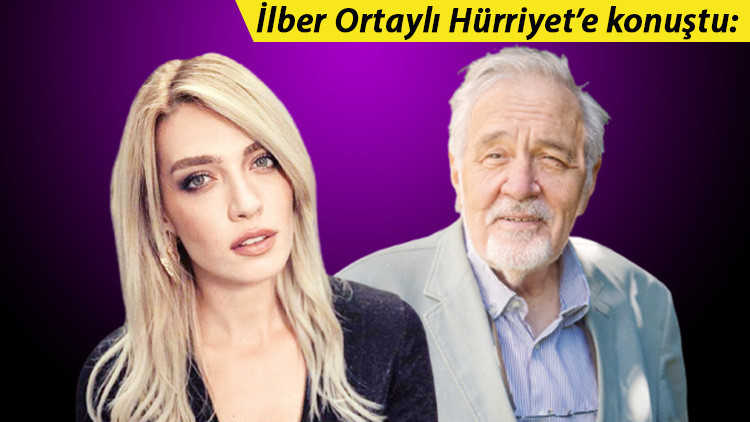 İlber Ortaylı Hürriyete konuştu: Güzele akıllı olana Maşallah denir