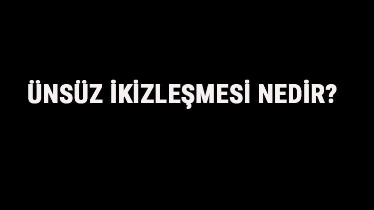 Ünsüz İkizleşmesi Nedir Ünsüz İkizleşmesi Örnek Cümleler, Sorular Ve Konu Anlatımı Ünsüz İkizleşmesi Nedir Ünsüz İkizleşmesi Örnek Cümleler, Sorular Ve Konu Anlatımı