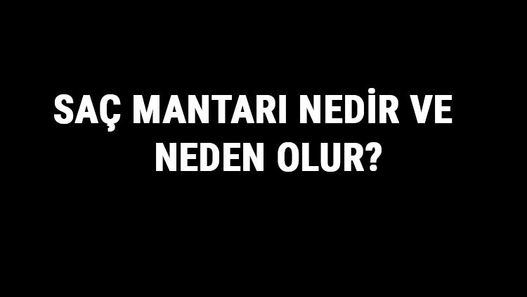 Saç Mantarı Nedir Ve Neden Olur Saç Mantarı Nasıl Geçer Ve Ne İyi Gelir