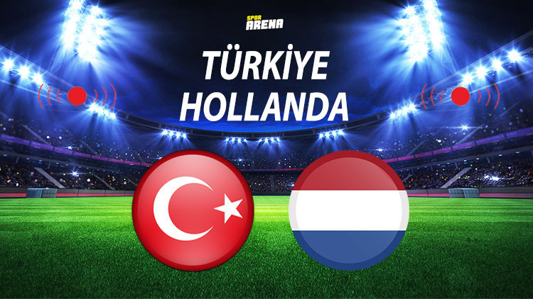 Türkiye Hollanda maçı ne zaman oynanacak Türkiye Hollanda maçı ne zaman oynanacak