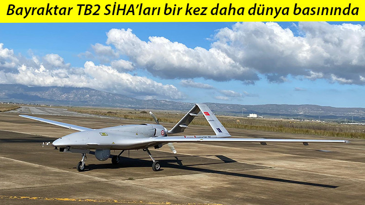 Türk SİHAlarına bir övgü de İspanyadan: Dünyayı fethediyor