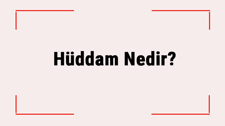 Hüddam Nedir Cinlerle İletişime Geçilebilir Mi