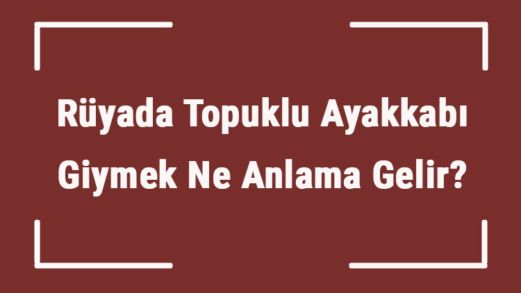 Rüyada Topuklu Ayakkabı Giymek Ne Anlama Gelir Rüyada Topuklu Ayakkabı Görmek Ve Almak Tabiri