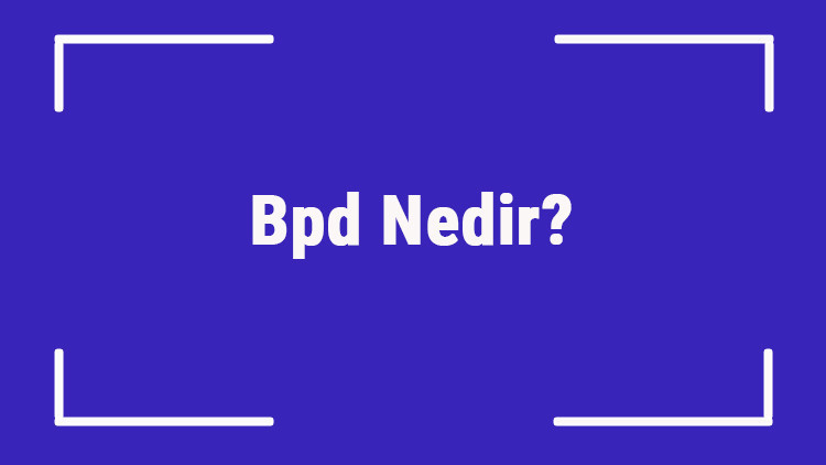 Bpd Nedir Ultrasonda Bpd Ölçümü (Biparietal Çap) Kaç Olmalıdır Bpd Nedir Ultrasonda Bpd Ölçümü (Biparietal Çap) Kaç Olmalıdır