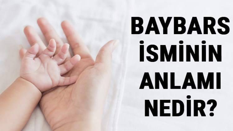 Baybars İsminin Anlamı Nedir Baybars Ne Demek Baybars Adının Özellikleri, Analizi Ve Kökeni Baybars İsminin Anlamı Nedir Baybars Ne Demek Baybars Adının Özellikleri, Analizi Ve Kökeni