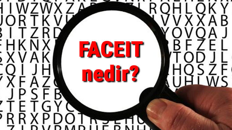 FACEIT nedir ve nasıl oynanır Cs Go FACEIT rehberi