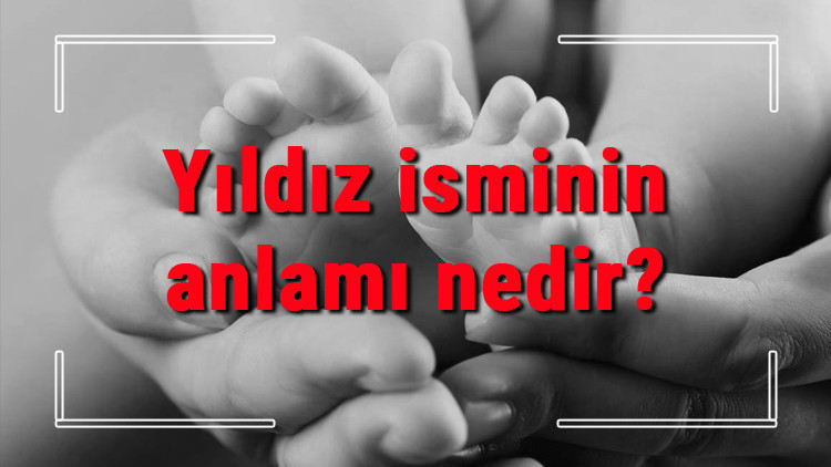 Yıldız isminin anlamı nedir Yıldız ne demek Yıldız adının özellikleri, analizi ve kökeni Yıldız isminin anlamı nedir Yıldız ne demek Yıldız adının özellikleri, analizi ve kökeni