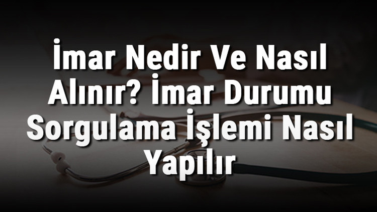 İmar Nedir Ve Nasıl Alınır İmar Durumu Sorgulama İşlemi Nasıl Yapılır