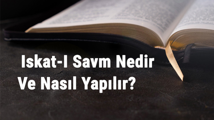 Iskat-I Savm Nedir Ve Nasıl Yapılır Iskatı Savm Nasıl Hesaplanır Ve Kimlere Verilir