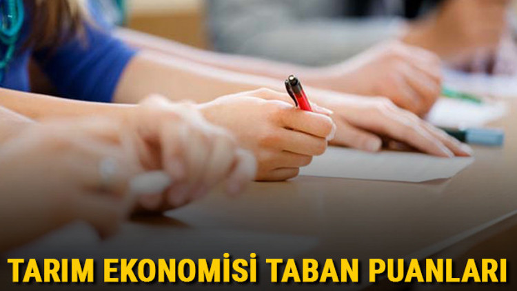 Tarım Ekonomisi taban puanları, başarı sıralamaları ve kontenjanları 2021