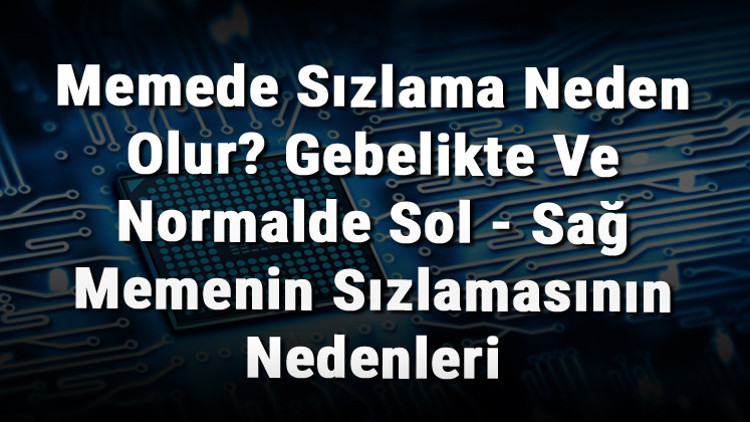 Memede Sızlama Neden Olur Gebelikte Ve Normalde Sol - Sağ Memenin Sızlamasının Nedenleri Memede Sızlama Neden Olur Gebelikte Ve Normalde Sol - Sağ Memenin Sızlamasının Nedenleri